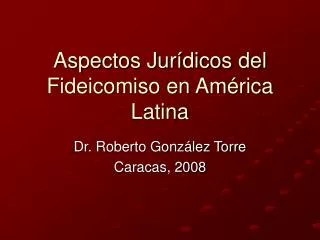Aspectos Jurídicos del Fideicomiso en América Latina