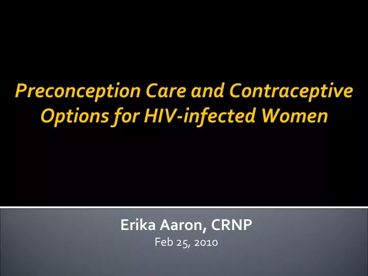 preconception care and contraceptive options for hiv infected women