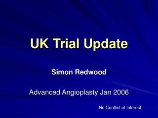 UK Trial Update