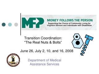 Transition Coordination: “The Real Nuts &amp; Bolts” June 26, July 2, 10, and 16, 2008