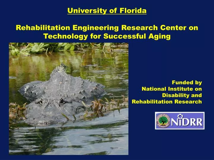 university of florida rehabilitation engineering research center on technology for successful aging