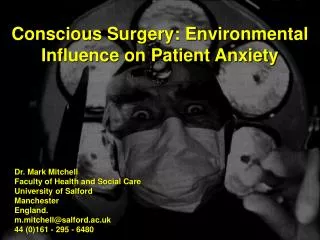 Conscious Surgery: Environmental Influence on Patient Anxiety
