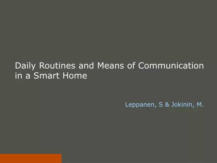 daily routines and means of communication in a smart home
