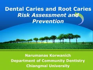 Dental Caries and Root Caries Risk Assessment and Prevention