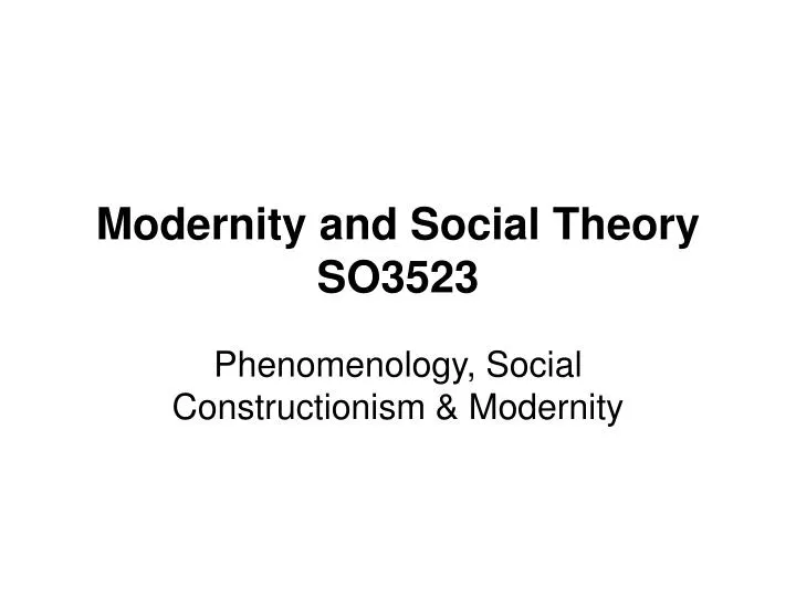modernity and social theory so3523