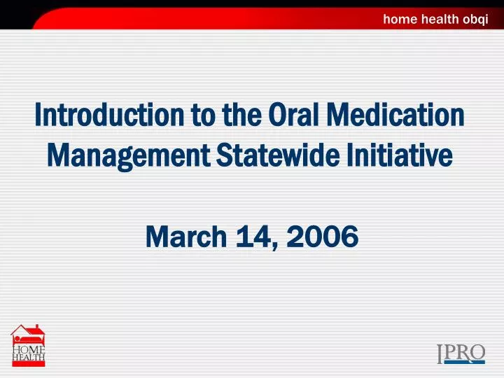 introduction to the oral medication management statewide initiative