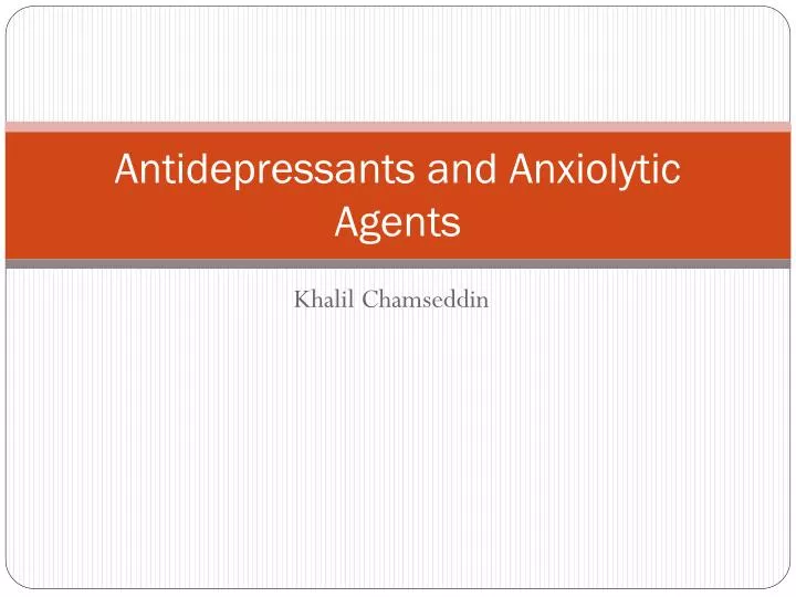 antidepressants and anxiolytic agents