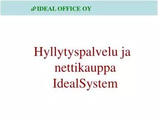 Hyllytyspalvelu ja nettikauppa IdealSystem