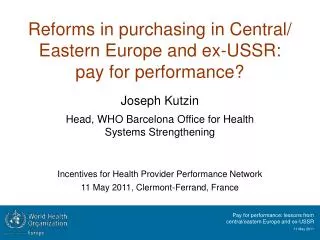 Reforms in purchasing in Central/ Eastern Europe and ex-USSR: pay for performance?