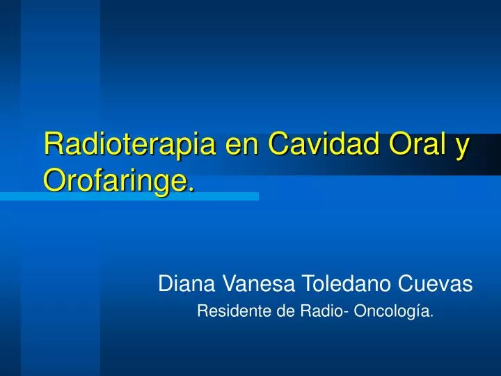 radioterapia en cavidad oral y orofaringe