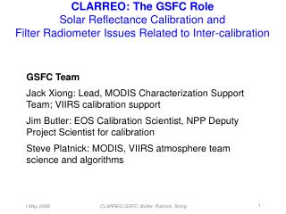 CLARREO: The GSFC Role Solar Reflectance Calibration and Filter Radiometer Issues Related to Inter-calibration