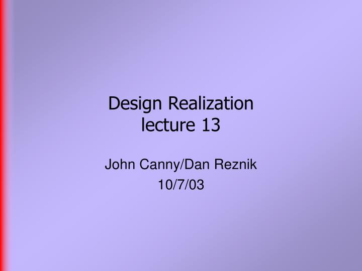 design realization lecture 13