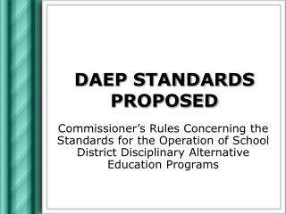 DAEP STANDARDS PROPOSED