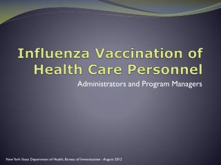 Influenza Vaccination of Health Care Personnel
