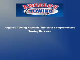 Angelo’s Towing Provides The Most Comprehensive Towing Services