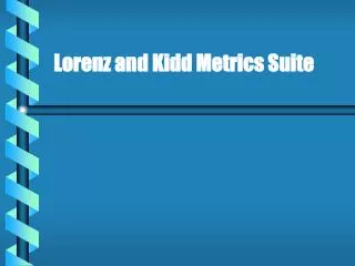 Lorenz and Kidd Metrics Suite