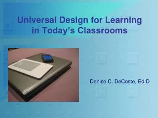 Universal Design for Learning in Today’s Classrooms