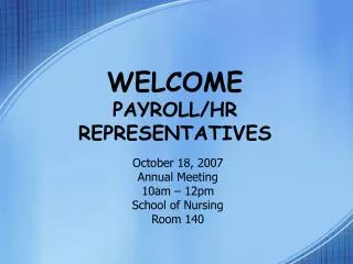 WELCOME PAYROLL/HR REPRESENTATIVES