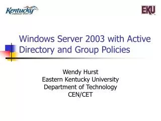 Windows Server 2003 with Active Directory and Group Policies