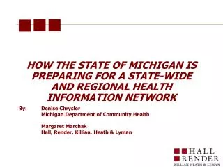 HOW THE STATE OF MICHIGAN IS PREPARING FOR A STATE-WIDE AND REGIONAL HEALTH INFORMATION NETWORK