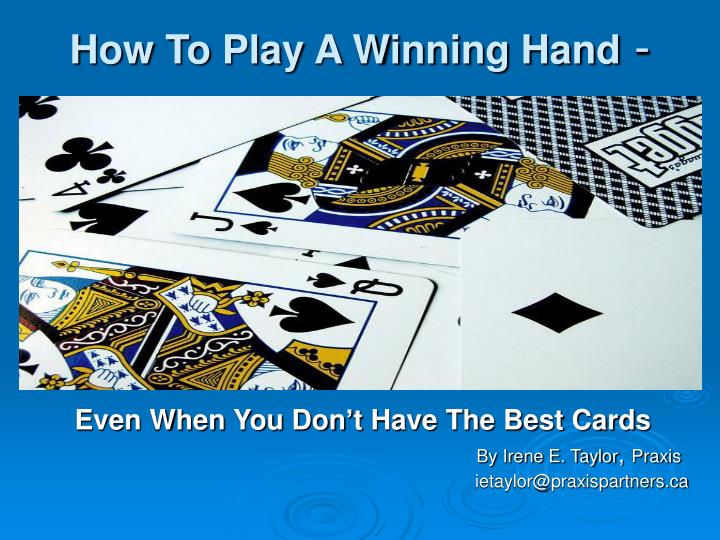how to play a winning hand