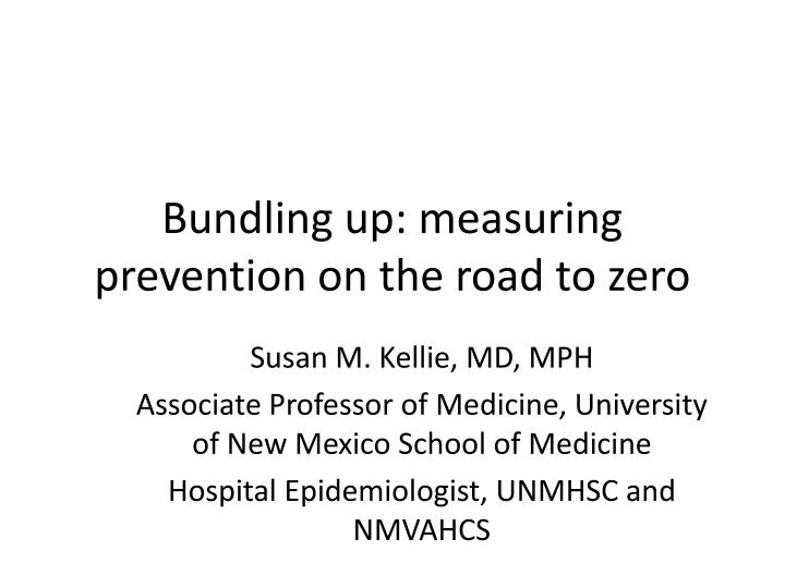 bundling up measuring prevention on the road to zero