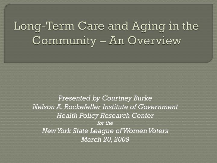 long term care and aging in the community an overview