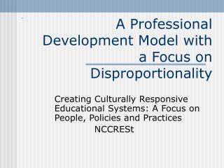 A Professional Development Model with a Focus on Disproportionality