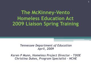 The McKinney-Vento Homeless Education Act 2009 Liaison Spring Training
