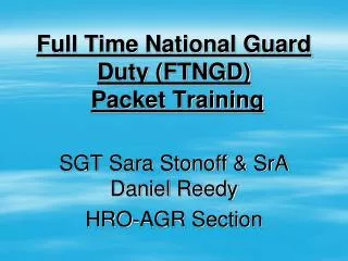 Full Time National Guard Duty (FTNGD) Packet Training