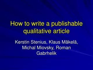 How to write a publishable qualitative article
