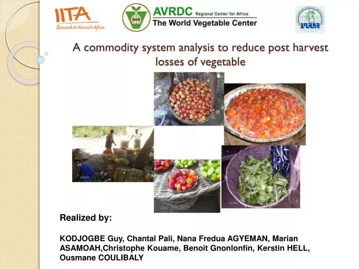 a commodity system analysis to reduce post harvest losses of vegetable