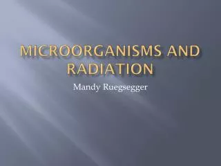 Microorganisms and Radiation