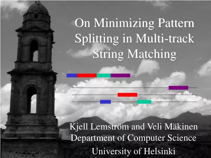 on minimizing pattern splitting in multi track string matching
