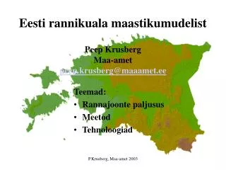 Eesti rannikuala maastikumudelist Peep Krusberg Maa-amet peep.krusberg@maaamet.ee