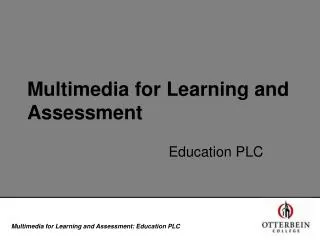Multimedia for Learning and Assessment