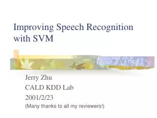 Improving Speech Recognition with SVM