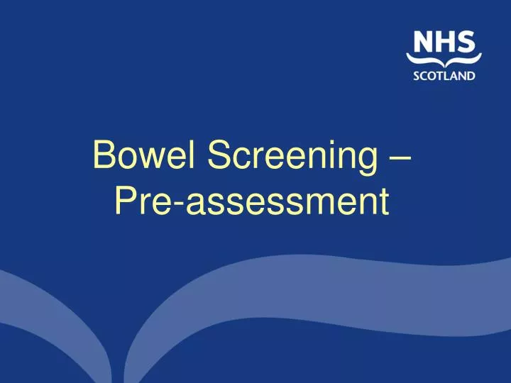 bowel screening pre assessment