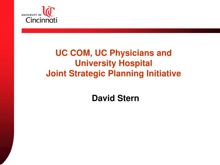 uc com uc physicians and university hospital joint strategic planning initiative