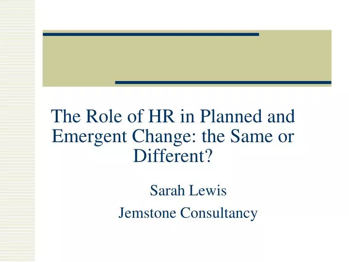 the role of hr in planned and emergent change the same or different