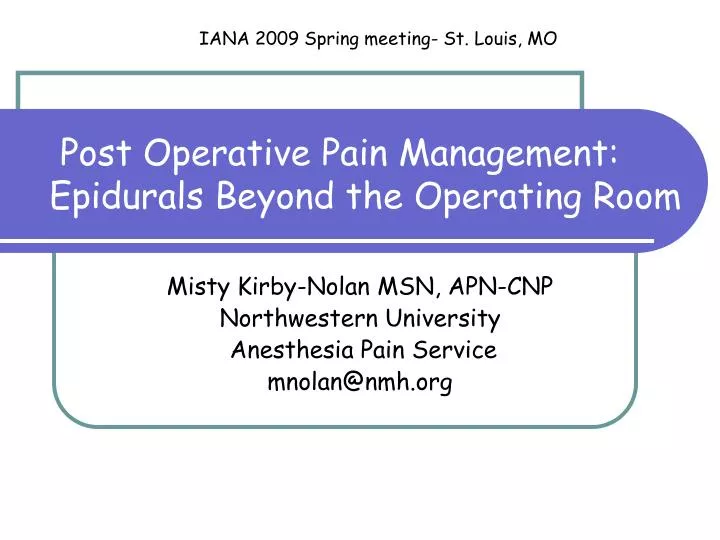 post operative pain management epidurals beyond the operating room