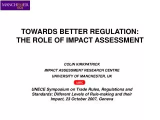 TOWARDS BETTER REGULATION: THE ROLE OF IMPACT ASSESSMENT