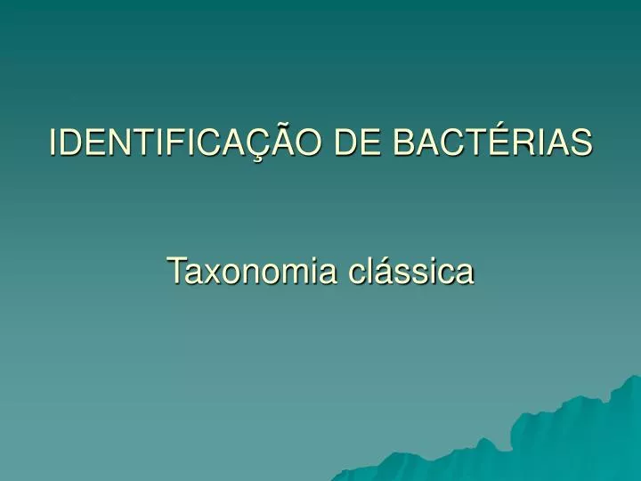 identifica o de bact rias taxonomia cl ssica
