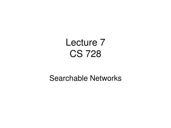 lecture 7 cs 728
