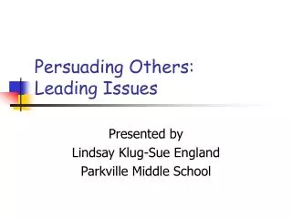Persuading Others: Leading Issues