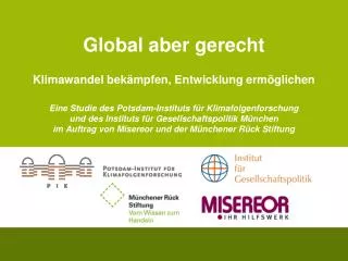 Global aber gerecht Klimawandel bekämpfen, Entwicklung ermöglichen