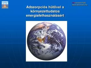 Ads zorpciós hűtővel a környezettudatos energiafelhasználásért