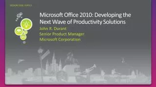 Microsoft Office 2010: Developing the Next Wave of Productivity Solutions