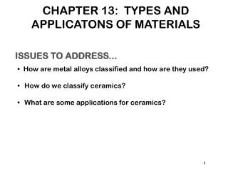 CHAPTER 13: TYPES AND APPLICATONS OF MATERIALS
