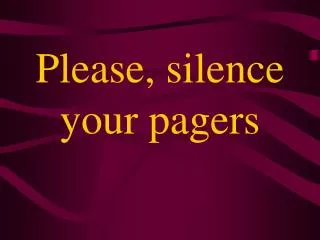 Please, silence your pagers